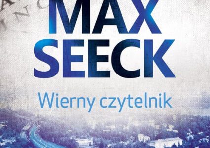 „Wierny czytelnik” – Max Seeck